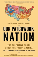 Our Patchwork Nation: The Surprising Truth about the "Real" America 159240670X Book Cover