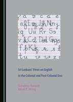 Sri Lankans' Views on English in the Colonial and Post-Colonial Eras 152754432X Book Cover