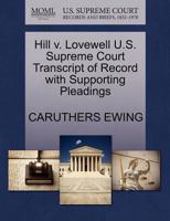 Hill v. Lovewell U.S. Supreme Court Transcript of Record with Supporting Pleadings 1270105396 Book Cover