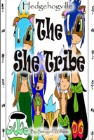 Hedgehogville - The She Tribe 1257868284 Book Cover