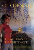 The Autumn of the Whitewood 1511830239 Book Cover