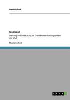 Medicaid. Stellung Und Bedeutung Im Krankenversicherungssystem Der USA 3640861043 Book Cover