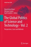The Global Politics of Science and Technology - Vol. 2: Perspectives, Cases and Methods 3642550096 Book Cover