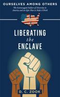 Liberating the Enclave 1947609092 Book Cover