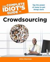 The Complete Idiot's Guide to Crowdsourcing 1615640924 Book Cover