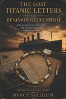 THE LOST TITANIC LETTERS of Benjamin Guggenheim: The Untold Story B0HDCM3JM3 Book Cover
