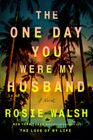 The One Day You Were My Husband: A Novel B0FN38ZXTF Book Cover