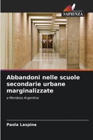 Abbandoni nelle scuole secondarie urbane marginalizzate (Italian Edition) 6208849497 Book Cover