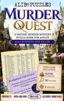 Murder Quest: A Find-the-Killer Fantasy Murder Mystery Logic Puzzle Book for Adults: 9,000 Suspects, 30 Clues 1923500392 Book Cover