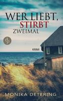Wer liebt, stirbt zweimal 3945298849 Book Cover