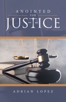 Anointed for Justice 166426602X Book Cover