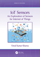 Iot Sensors: An Exploration of Sensors for Internet of Things 1032449020 Book Cover