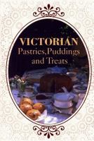 Victorian Pastries, Puddings and Treats 149590458X Book Cover