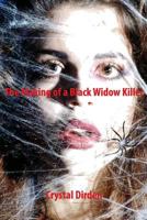 The makings of a black widow killer 154130957X Book Cover