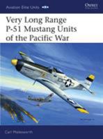 Very Long Range P-51 Mustang Units of the Pacific War (Aviation Elite Units) 1846030420 Book Cover