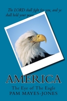 America "The Eye of The Eagle" 1532980663 Book Cover