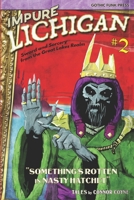 Impure Lichigan: Something's Rotten in Nasty Hatchet 1956722084 Book Cover