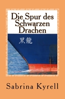 Die Spur Des Schwarzen Drachen 1500239100 Book Cover
