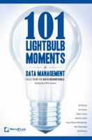 101 Lightbulb Moments in Data Management: Tales from the Data Roundtable 0982930291 Book Cover
