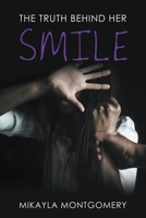 The Truth Behind Her Smile 1637287755 Book Cover