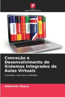 Conceção e Desenvolvimento de Sistemas Integrados de Aulas Virtuais 620686250X Book Cover