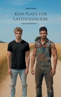Kein Platz für Latzhosenliebe: Gay Erotik Romance (German Edition) 3695177829 Book Cover