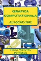 Grafica computationala: AutoCAD 2012 1482541440 Book Cover