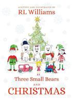 Three Small Bears and Christmas 1912183560 Book Cover