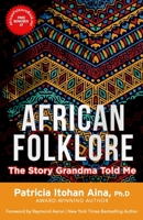 AFRICAN FOLKLORE: The Story Grandma Told Me B09PM89BN5 Book Cover