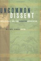 Uncommon Dissent: Intellectuals Who Find Darwinism Unconvincing 1932236317 Book Cover