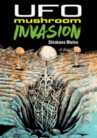 UFO Mushroom Invasion 1961581019 Book Cover