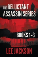 The Reluctant Assassin Series Books 1-3 1648758010 Book Cover