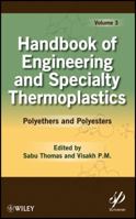 Handbook of Engineering and Speciality Thermoplastics: Polyethers and Polyesters 0470639261 Book Cover