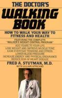 The Doctor's Walking Book; How to Walk Your Way to Fitness and Health 0345287649 Book Cover