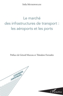 Le marché des infrastructures de transport : les aéroports et les ports (Logiques Juridiques) (French Edition) 2343065950 Book Cover