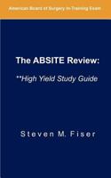 The Absite Review: **high Yield Study Guide 1467524379 Book Cover