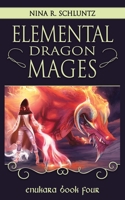 Elemental Dragon Mages: Enukara Book Four 1727175875 Book Cover