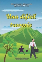 Una difícil travesía B09MYVSQ2Q Book Cover