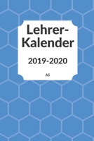 Lehrerkalender 2019 2020 A5: f�r Lehrer Lehrerkalender f�r das Schuljahr 2019 2020 Schulplaner DIN A5 August 2019 bis Juli 2020 Perfektes Geschenk f�r Lehrerinnen und Lehrer 1688097449 Book Cover