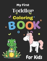 My First Toddler Coloring Book: Coloring Book For Toddlers, First Doodling For Children Ages 3-8, B08KFWM48D Book Cover