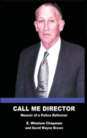 Call Me Director: Memoir of a Police Reformer B0CN3TWTFQ Book Cover