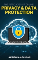 The Intricacies of Online Privacy and Data Protection 1990581587 Book Cover