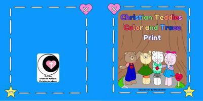 Christian Teddies Color and Trace Print: Christian Teddies Coloring Book and Handwriting Book for Children B0FXB5VDTT Book Cover