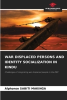War Displaced Persons and Identity Socialization in Kindu 6207713702 Book Cover