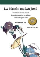 La Misión de San José. Volumen III (versión B&N): Grandiosa ante el mundo. Imposible para los incrédulos. Alcanzable para todos. (Colección San José ... de la Vida Cristiana.) (Spanish Edition) 6072954855 Book Cover