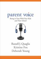 Parent Voice: Being in Tune With Your Kids and Their School 1506360106 Book Cover
