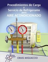 Procedimientos de Carga y Servicio de Refrigerante para Aire Acondicionado 1733817247 Book Cover