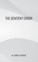 The Sentient Error 1038327857 Book Cover