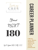 Your NEXT in 180 Days: The IvoryGrey Career Planner null Book Cover