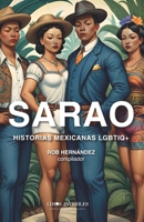 Sarao: Historias Mexicanas LGBTIQ+ (Spanish Edition) 6077342335 Book Cover
